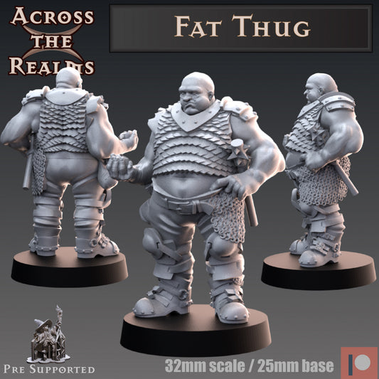 Fat Thug - City Dwelling - NPC - Dungeons and Dragons - by Across the Realms- Tabletop RPG Miniature - Roleplaying 3D Printed Fantasy Mini